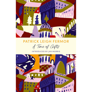 Book cover of 'A Time of Gifts' by Patrick Leigh Fermor with colorful cityscape illustration.