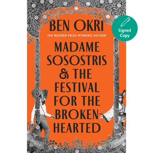 Madame Sosostris & the Festival for the Broken Hearted (Signed Edition)