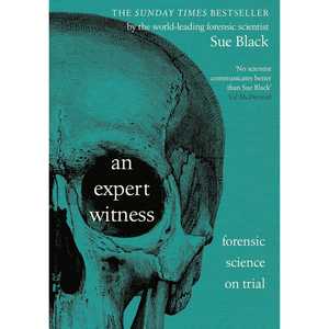 Book cover for 'An Expert Witness' by Sue Black, featuring a teal and black illustration of a skull with white text on a white background.