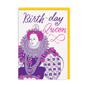 Happy Birthday Queen! Card
