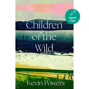 Book cover for 'Children of the Wild' by Kevin Powers, featuring a stylized landscape illustration with layered sky, water, beach, and grassy foreground. A teal circular badge in the top right says 'Signed Copy'.