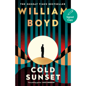 Book cover for William Boyd's 'Cold Sunset' featuring a stylized graphic design with vertical teal and black stripes, a cream circle, a black silhouette, and red accents. A green 'Signed Copy' badge is in the top right corner.