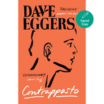 Contrapposto: 'A sublime act of fiction' DAVID MITCHELL
by Dave Eggers (Author)  Format: Hardcover