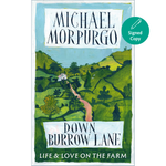 Book cover of 'Down Burrow Lane: Life & Love on the Farm' by Michael Morpurgo, featuring a hand-painted style illustration of green rolling hills, a winding pink path, and a small white house. A teal circular badge in the top right corner reads 'Signed Copy'.