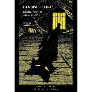 Book cover for 'Fiendish Felines: Twisted Tales of Uncanny Cats' edited by Janette Leaf, featuring a black cat silhouette with glowing yellow eyes against a textured yellow and black background with a window and webs.