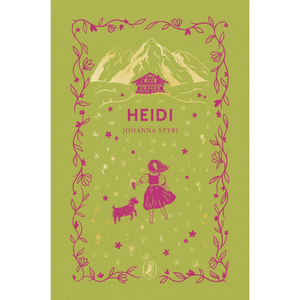 A book cover for 'Heidi' by Johanna Spyri, featuring a light olive green background with a magenta border of flowers and vines, a mountain and chalet in the background, and an illustration of Heidi with her dog.