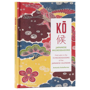 KO: Japanese Microseasons: Find Calm in the 72 Microseasons of the Japanese Calendar
by Antonio Antefermo (Author)  Format: Hardcover
