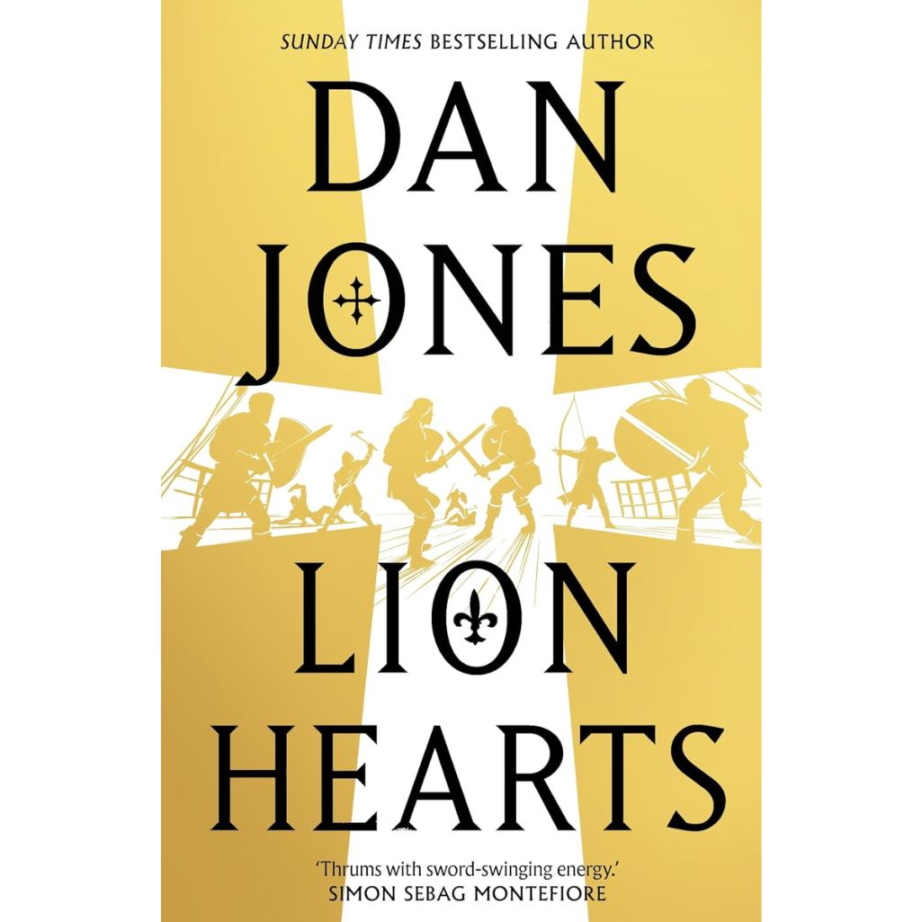 Book cover of 'Lion Hearts' by Dan Jones with silhouettes of people and symbols on a yellow background.