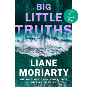 Book cover for 'Big Little Truths' by Liane Moriarty, featuring a dramatic aerial view of turquoise ocean waves with large purple title text and a teal 'Signed Copy' badge.