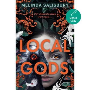 Book cover for 'Local Gods' by Melinda Salisbury, featuring a dark fantasy illustration with a woman's face, a raven, orange floral swirls, and white flowers. A teal 'Signed Copy' badge is in the top right corner.