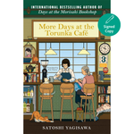 Book cover for 'More Days at the Toruka Café' by Satoshi Yagisawa, featuring an illustrated cafe interior with patrons, shelves, and a green header. A teal circular badge on the right says 'Signed Copy.