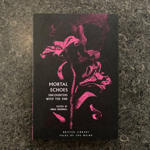 Mortal Echoes: Encounters with the End