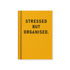 Stressed But Organised Mini Notebook