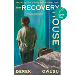 Book cover for 'The Recovery House' by Derek Owusu, featuring an illustration of a man standing in a room with teal walls, a bed in the foreground, and a green 'Signed Copy' badge on the top right.