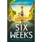 Book cover for 'Six Weeks' by Matt Goodfellow, illustrated by Joe Todd-Stanton. The cover features an illustration of a young boy riding a bicycle down a street lined with houses and large green leaves, with the title 'SIX WEEKS' in bold white text at the bottom.