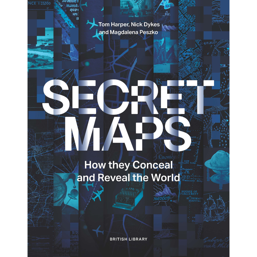 Secret Maps: How they Conceal and Reveal the World