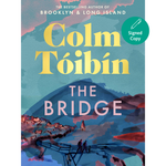 Book cover for 'The Bridge' by Colm Tóibín, featuring a stylized landscape illustration in teal, blue, pink, and purple tones with large yellow title text and a green 'Signed Copy' badge.