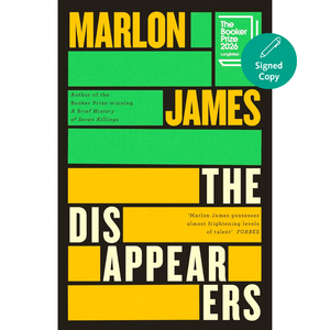 Book cover for 'The Disappearers' by Marlon James, featuring a bold graphic design with large yellow and green text blocks on a black background. A teal circular badge in the top right says 'Signed Copy' and references The Booker Prize 2025.