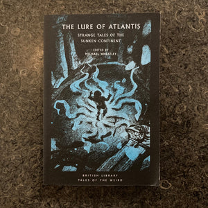The Lure of Atlantis: Strange Tales from the Sunken Continent