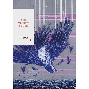 The Memory Police: An enthralling Japanese dystopia you’ll never forget (Vintage Classics Japanese Series)
by Yoko Ogawa (Author), Stephen Snyder (Translator)  Format: Paperback