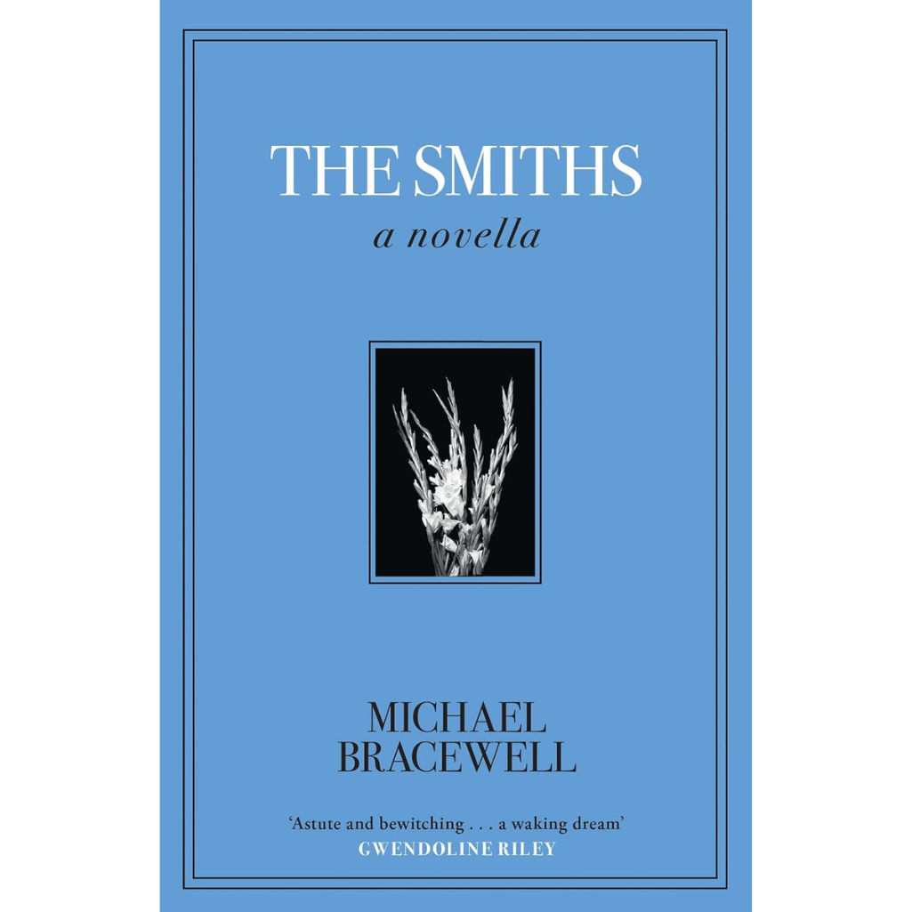 The Smiths: A Novella
by Michael Bracewell (Author)  Format: Hardcover