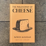 The Philosophy of Cheese