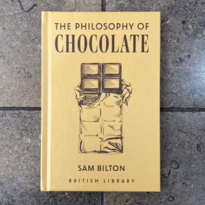 The Philosophy of Chocolate