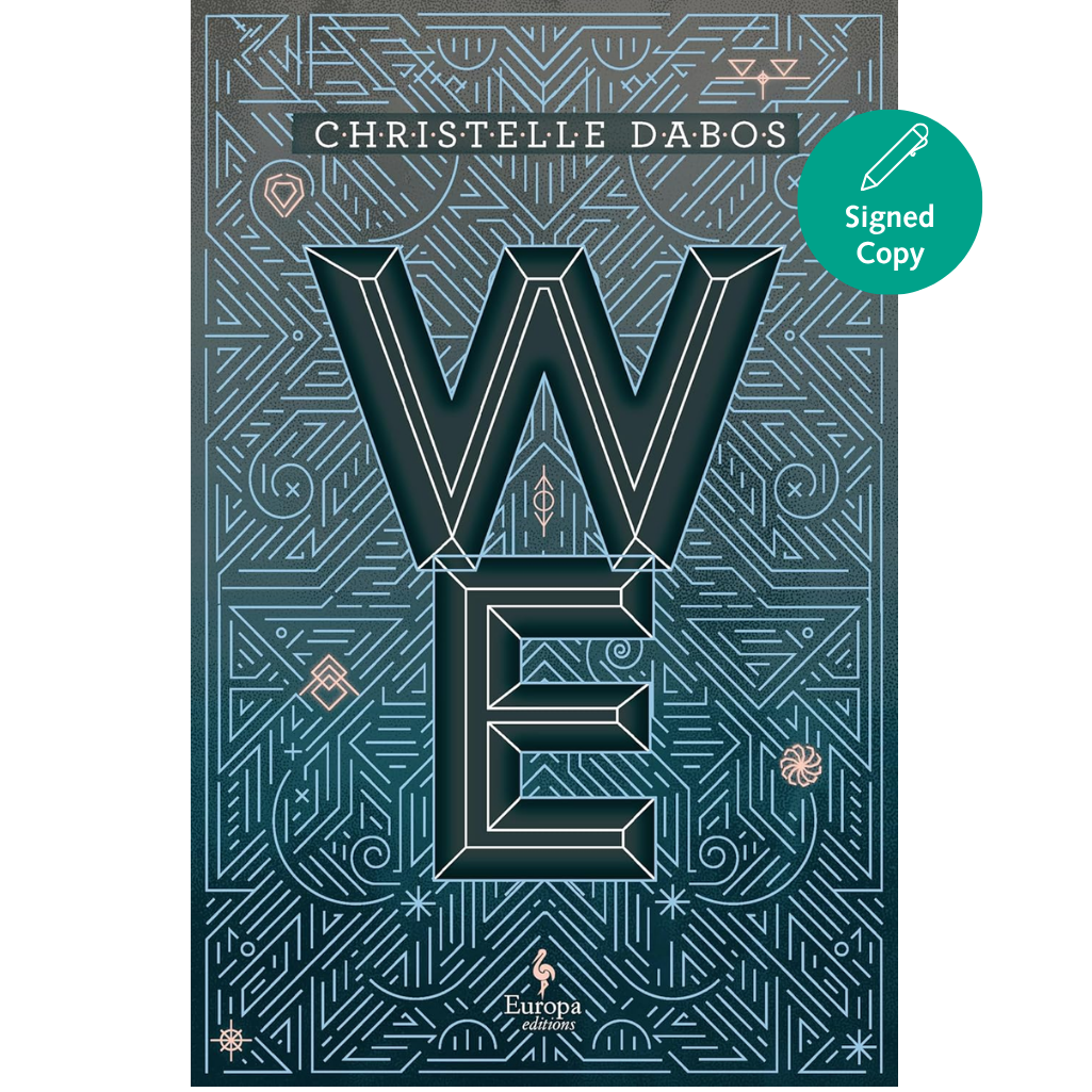 The front cover of the book 'We' by Christelle Dabos, featuring a dark teal and black background with intricate geometric line art and a large stylized 'WE' in the center. A teal circular badge in the top right corner reads 'Signed Copy'.
