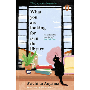 Book cover of 'What you are looking for is in the library' by Michiko Aoyama, featuring an illustrated black cat beside a window with books and a potted plant on a windowsill.
