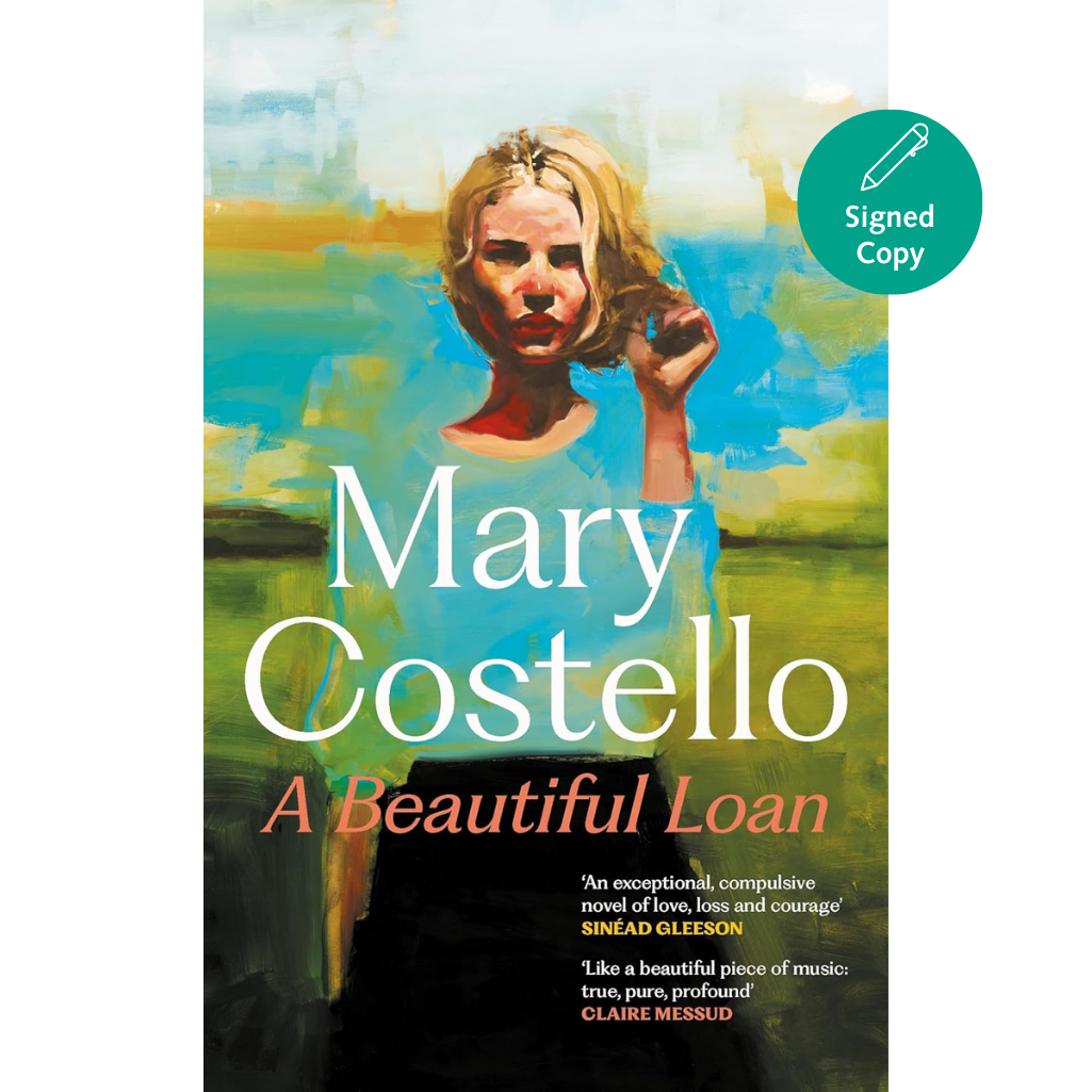 Book cover of 'A Beautiful Loan' by Mary Costello with a stylized illustration of a woman and colorful background.