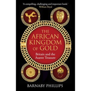 The African Kingdom of Gold: Britain and the Asante Treasure Hardcover – 5 Mar. 2026
by Barnaby Phillips (Author)