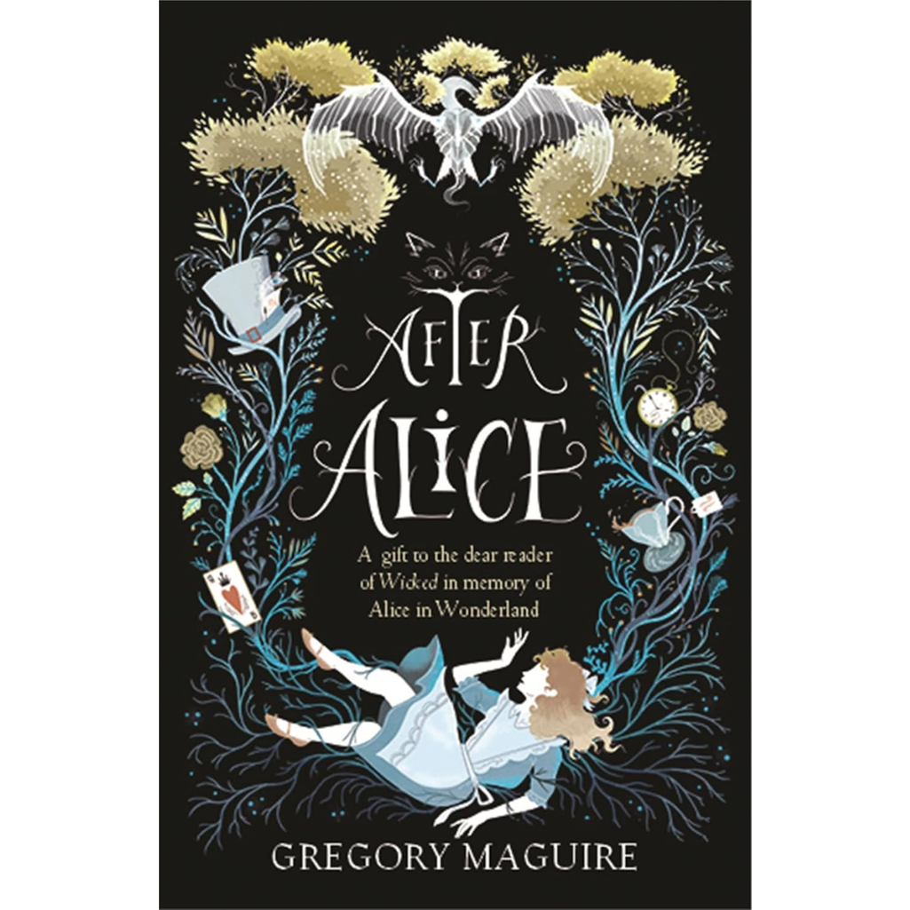 After Alice Paperback – 5 July 2016
by Gregory Maguire (Author)