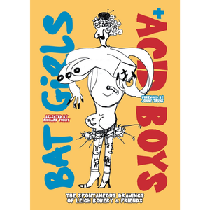 Bat Girls and Acid Boys: The Spontaneous Drawings of Leigh Bowery & Friends Paperback – 20 May 2025
by Richard Torrey (Author), Jonny Trunk (Author)