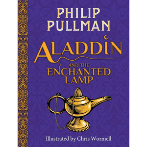 Aladdin and the Enchanted Lamp (HB)(NE): 1
by Philip Pullman (Author), Chris Wormell (Illustrator)  Format: Hardcover