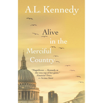 Alive in the Merciful Country Hardcover – 9 Jan. 2025
by A L Kennedy (Author)