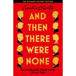 
And Then There Were None: The Ultimate Mystery Edition (Hardback)
Agatha Christie (author)