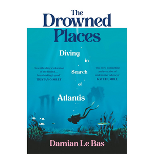 Book cover of 'The Drowned Places' with an underwater scene and diver.