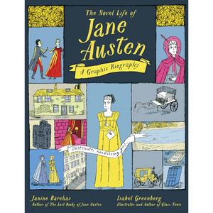 The Novel Life of Jane Austen: A Graphic Biography (Hardback)