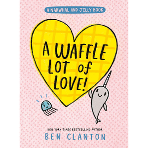 A Waffle Lot of Love: Funniest children’s graphic novel of 2025 for readers aged 5+ in the much-loved Narwhal & Jelly series!: Book 10 Paperback – 15 Jan. 2026