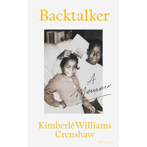 Book cover of 'Backtalker' by Kimberlé Williams Crenshaw featuring a black and white photo of two children.