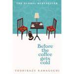 Before the Coffee Gets Cold: The cosy million-copy sensation from Japan: 1 Paperback – 19 Sept. 2019
by Toshikazu Kawaguchi (Author), Geoffrey Trousselot (Translator)