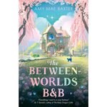 Book cover of 'The Between Worlds B&B' with a fantasy house and cherry blossoms.