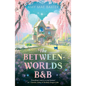 Book cover of 'The Between Worlds B&B' with a fantasy house and cherry blossoms.
