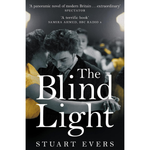 Book cover of 'The Blind Light' by Stuart Evers with a black and white photograph of people in the background.