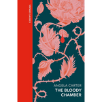 The Bloody Chamber and Other Stories: A special edition of the feminist cult classic - Vintage Quarterbound Classics (Hardback)