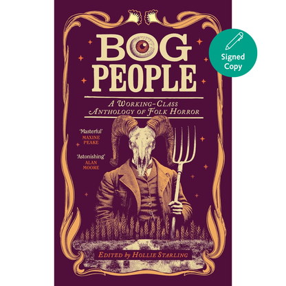 Bog People: A Working Class Anthology of Folk Horror (Signed Edition)