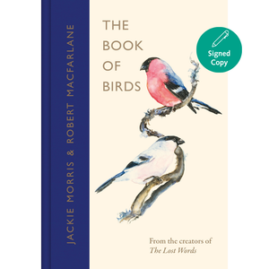 The Book of Birds: The #1 Sunday Times bestseller from the authors of award-winning phenomenon The Lost Words
by Robert Macfarlane (Author), Jackie Morris (Author)  Format: Hardcover