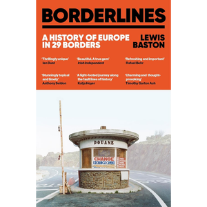 Book cover of 'Borderlines' by Lewis Baston with a border control booth image.