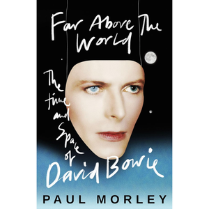 Far Above The World: 'Magical and inspired, like Bowie himself' Jonny Marr Hardcover – 6 Nov. 2025
by Paul Morley (Author)
