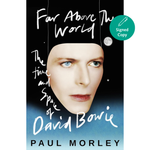 Book cover of 'Far Above The World: The Time and Space of David Bowie' by Paul Morley with a face on a black and blue gradient background.